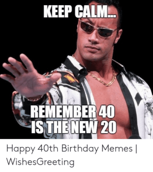 Happy 40th Birthday Meme