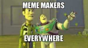 Meme Makers
