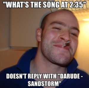 Darude Sandstorm Meme