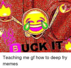 Deep Fry Meme