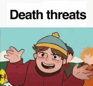 Death Threats Meme