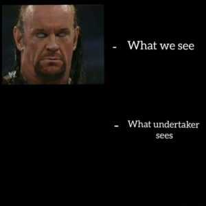 Undertaker Meme