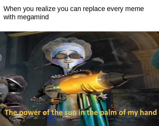 Megamind Meme - IdleMeme