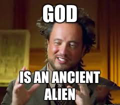 Ancient Aliens Meme