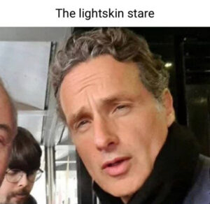 Light Skin Stare Meme