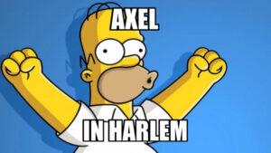 Axel In Harlem Meme